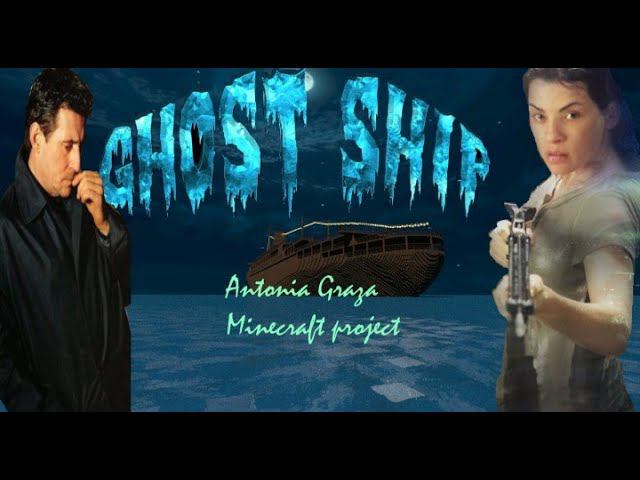 Ghost Ship Antonia Graza Minecraft Version смотреть онлайн