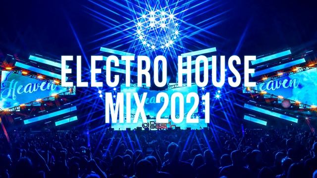 Electro House Music Mix 2021 смотреть онлайн