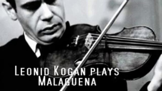 Leonid Kogan Plays Sarasate - Malaguena