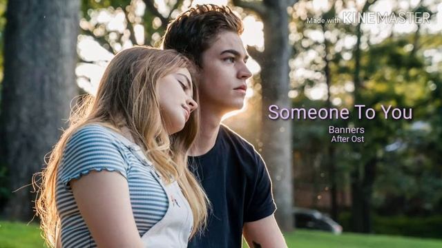 #AfterMovie Someone To You Audio- Banners After ost смотреть онлайн