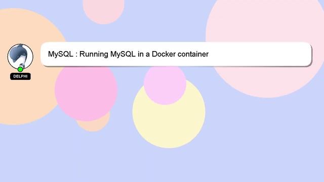 MySQL : Running MySQL in a Docker container смотреть онлайн