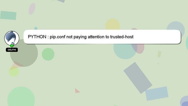 PYTHON : pip.conf not paying attention to trusted-host смотреть онлайн