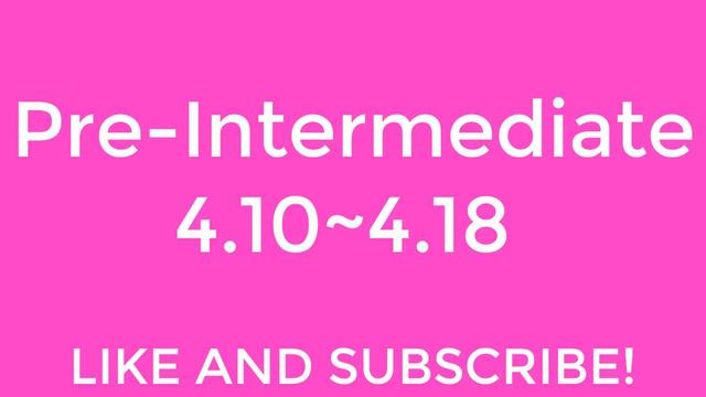 New English File. Pre-Intermediate. 4.17