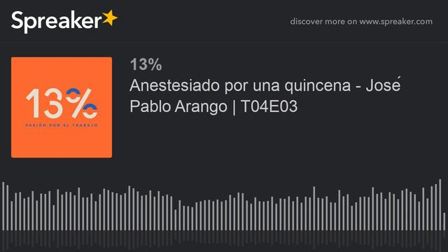 Anestesiado por una quincena - José Pablo Arango | T04E03 смотреть онлайн