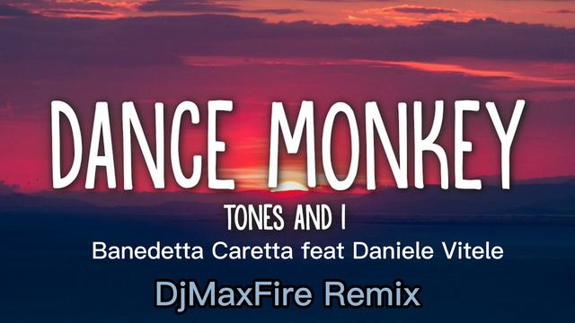 DANCE MONKEY - Tones and I (Benedetta Caretta feat. Daniele Vitale DjMaxFire Remix) смотреть онлайн