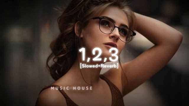 1, 2, 3 - Sofia Reyes | Slowed + Reverb | Music House