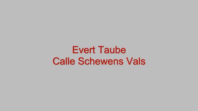 Evert Taube - Calle Schewens Vals смотреть онлайн