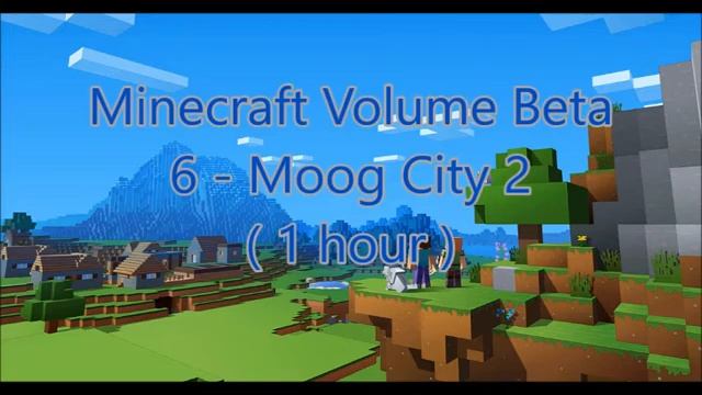 C418 - Moog City 2 ( Minecraft Volume Beta 6 ) ( Menu 2 ) ( 1 hour ) смотреть онлайн