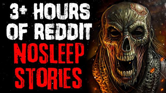 3+ Hours Of Reddit NoSleep Horror Stories To Relax To смотреть онлайн