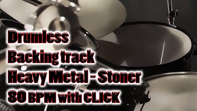Heavy Metal Stoner Rock Drums Practice 80 BPM Drumless With Click
