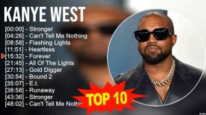 Kanye West 2023 MIX ~ Top 10 Best Songs ~ Greatest Hits ~ Full Album