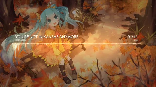 Nightcore - You're Not In Kansas Anymore [Jo Dee Messina] смотреть онлайн