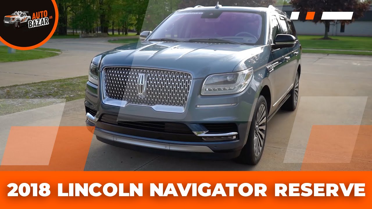 Обзор Lincoln Navigator Reserve 2018 года