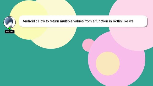 Android : How to return multiple values from a function in Kotlin like we do in Swift? смотреть онлайн