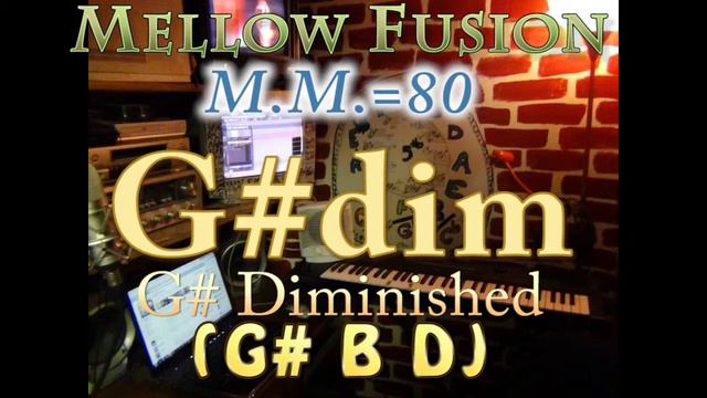 G# Dim (G# B D) Mellow Fusion - M.M.=80 - One Chord Vamp смотреть онлайн