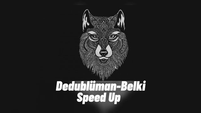Dedublüman-Belki(Speed Up) смотреть онлайн