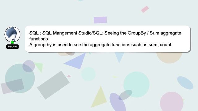 SQL : SQL Mangement Studio/SQL: Seeing the GroupBy / Sum aggregate functions смотреть онлайн
