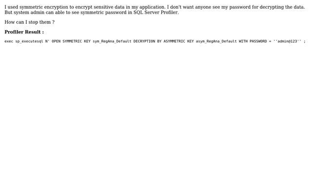 How to restrict SQL server profiler to show my symmetric key password while executing query from... смотреть онлайн