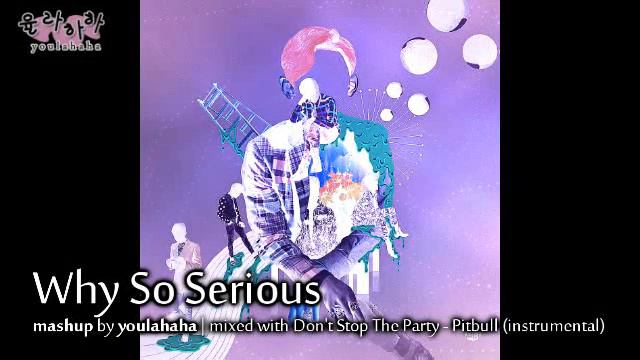 SHINee - Why So Serious On The Style Of Don't Stop The Party {Pitbull}