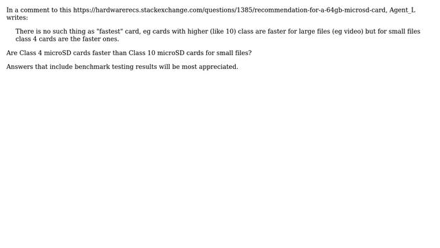 Are Class 4 MicroSD Cards Faster Than Class 10 MicroSD Cards For Small Files?