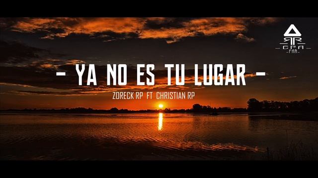 Zoreck RZ -YA NO ES TU LUGAR- Ft Chris R Era ?? смотреть онлайн