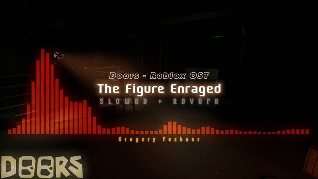 The Figure Enraged ▶ DOORS [Slowed + Reverb] | Roblox OST | Gregory Fazbear смотреть онлайн