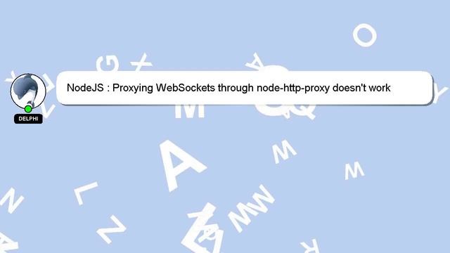 NodeJS : Proxying WebSockets through node-http-proxy doesn't work смотреть онлайн