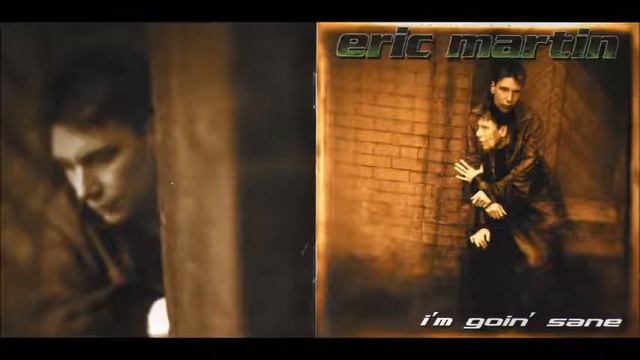 eric martin "going'sane" i'm going'sane-2002 смотреть онлайн