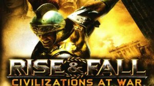 Rise & Fall Civilization At War Theme Song - Empres Theme