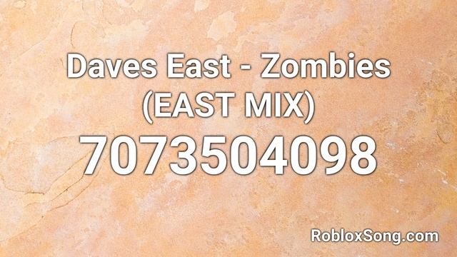 Daves East - Zombies (EAST MIX) Roblox ID - Roblox Music Code смотреть онлайн