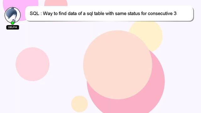 SQL : Way to find data of a sql table with same status for consecutive 3 days смотреть онлайн