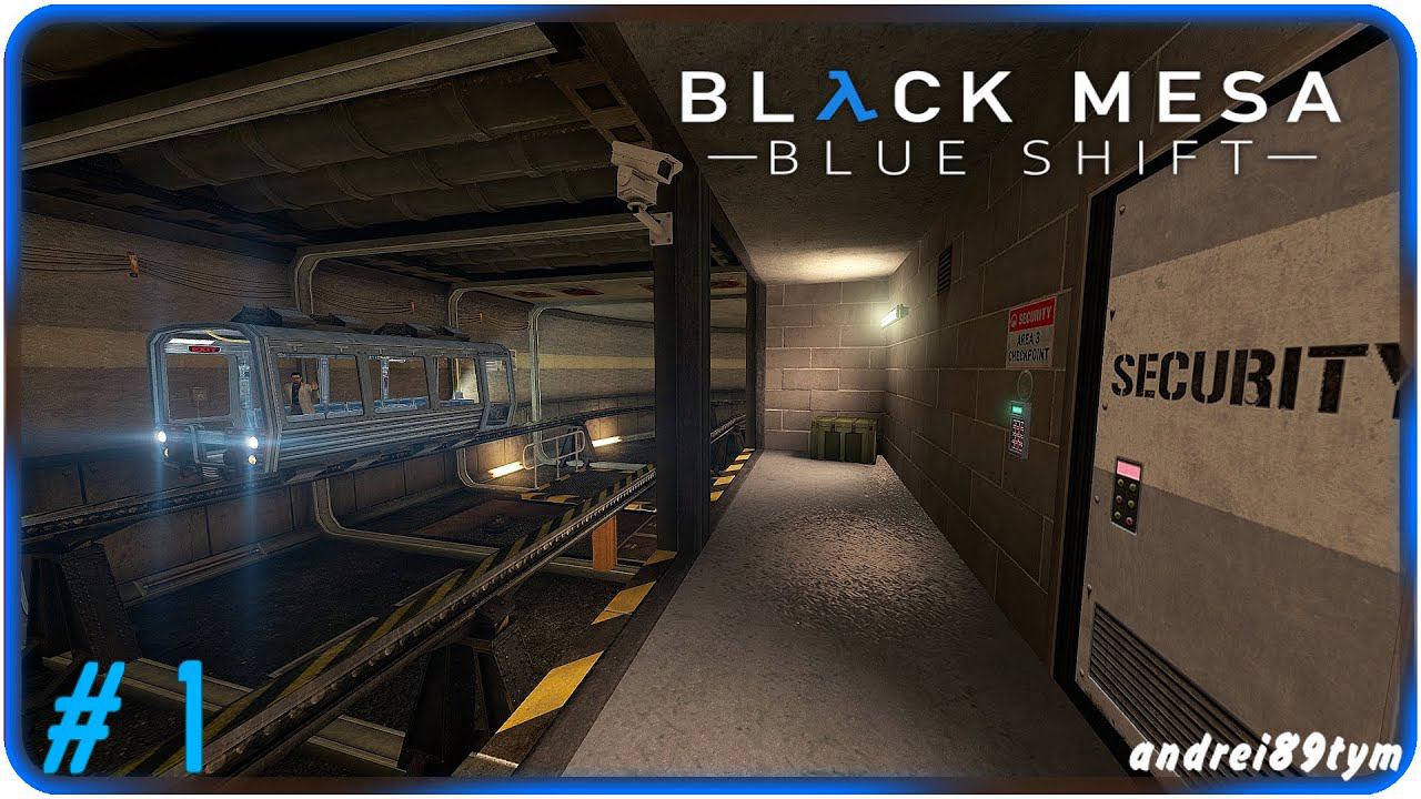 Black Mesa Blue Shift Прохождение 1 (24.10.2023)