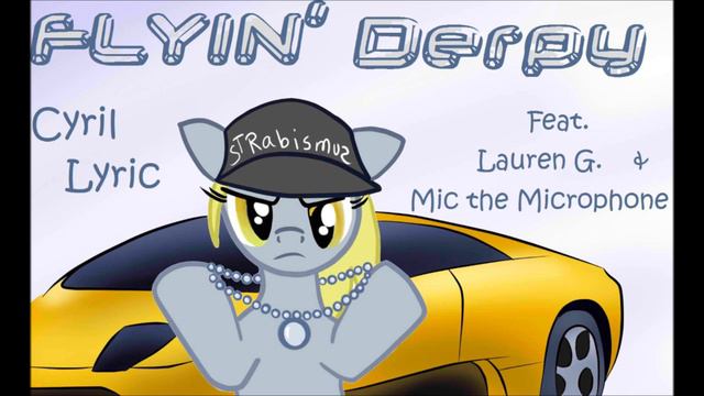 [Parody Rap] Flyin' Derpy ft. Lauren Goodnight & Mic the Microphone | CtW смотреть онлайн