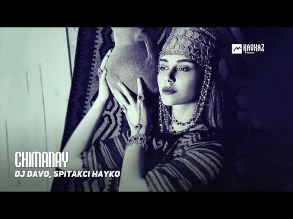 DJ Davo, Spitakci Hayko - Chimanay
