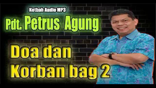 Doa dan Korban bag 2 -Pdt.Petrus Agung смотреть онлайн