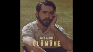 Барыш Бакташ. До смерти.