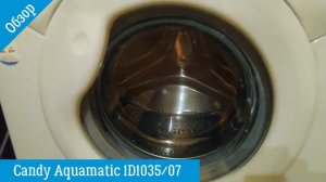 Обзор стиральной машины Candy Aquamatic 1D1035/07 | ВсеСтиральные.com