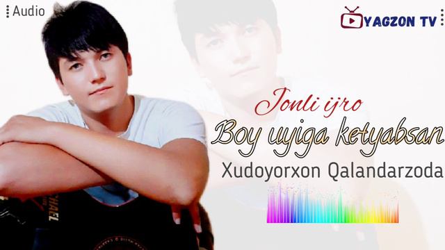 XUDOYORXON QALANDARZODA / BOY UYIGA KETYABSAN / #PREMYERA / @YAGZONTV