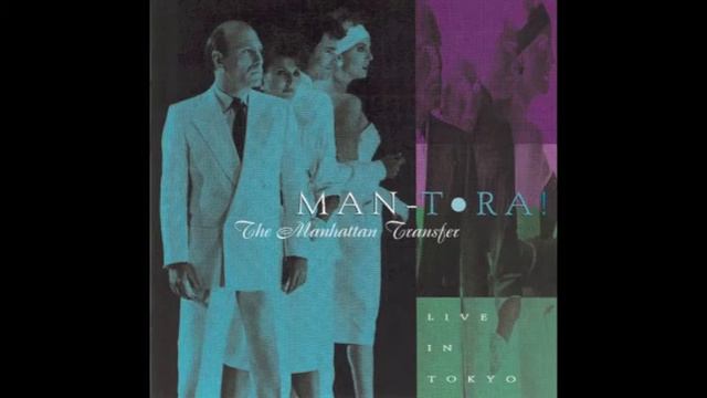 Body And Soul - The Manhattan Transfer