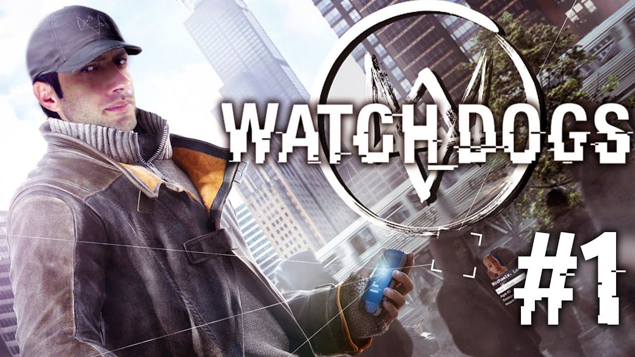 СОБАКИ СМОТРЯТ | Прохождение игры ► Watch Dogs на ПК #1