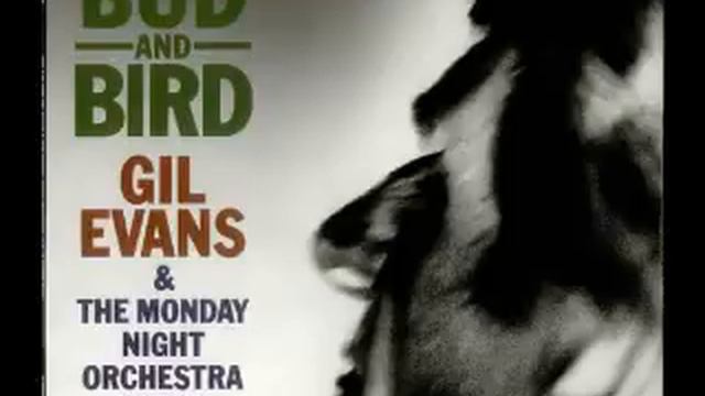 Gil Evans - Bud and Bird смотреть онлайн