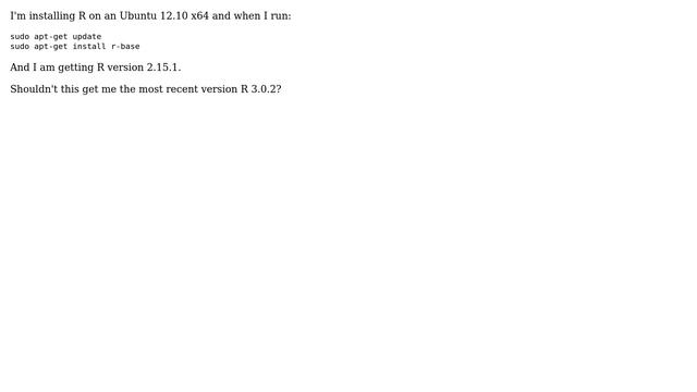 Apt-get install r-base installing R version 2.15, not R 3.0 смотреть онлайн