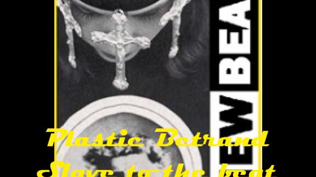 Plastic Bertrand - Slave to the beat смотреть онлайн