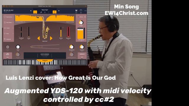 EWI4Christ : Augmented YDS-120 test : How Great is Our God (Luis Lenzi Cover) - SWAM Tenor IOS смотреть онлайн