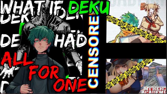 what if deku had all for one 18+ смотреть онлайн
