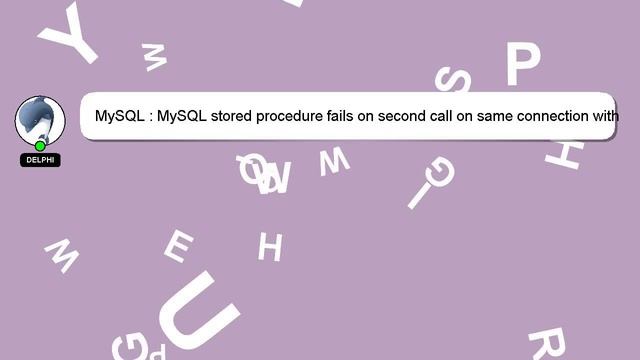 MySQL : MySQL stored procedure fails on second call on same connection with "SELECT command denied смотреть онлайн