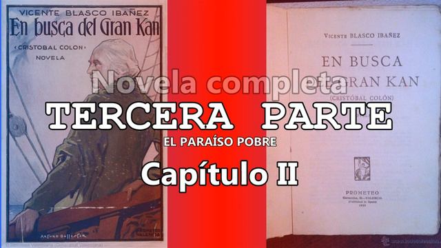 Audiolibro - EN BUSCA DEL GRAN KAN - V. BLASCO IBÁÑEZ - TERCERA PARTE - Capítulos I-II-III смотреть онлайн