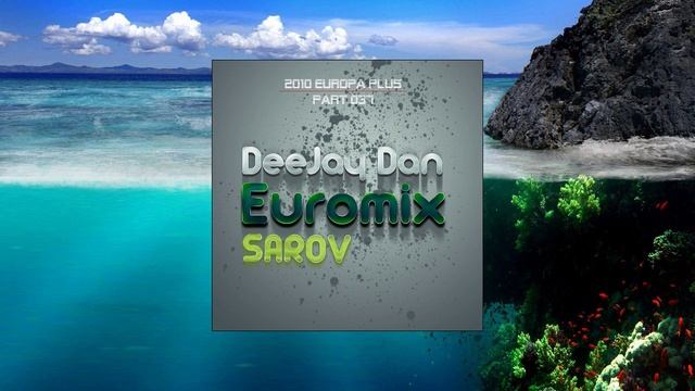 DeeJay Dan - Euromix Sarov 037 [2010] смотреть онлайн