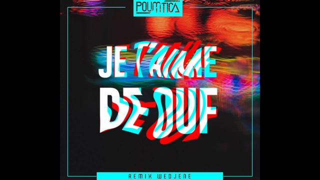 POUMTICA-REMIX WEJDENE-JE T'AIME DE OUF-HARD DANCE 150 BPM смотреть онлайн