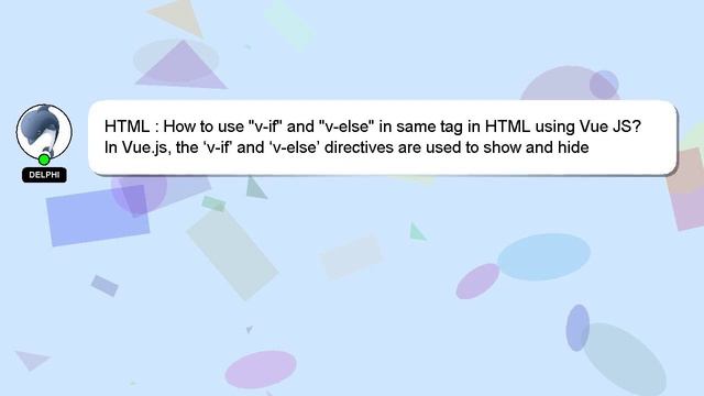 HTML : How to use "v-if" and "v-else" in same tag in HTML using Vue JS? смотреть онлайн